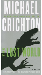 The Lost World A Novel - Michael Crichton Author 