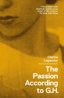 The Passion According to G H - Clarice Lispector Author 