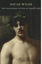 The Uncensored Picture of Dorian Gray - Oscar Wilde Author 