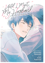 Until I Meet My Husband Manga - Ryousuke Nanasaki Author 