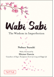 Wabi Sabi The Wisdom in Imperfection - Nobuo Suzuki Author 