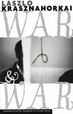 War War - Laszlo Krasznahorkai Author 