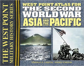 West Point Atlas for the Second World War Asia and the Pacific - Thomas E Griess Editor carti