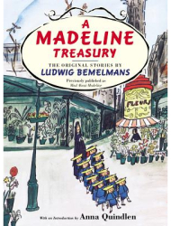 A Madeline Treasury The Original Stories by Ludwig Bemelmans - Ludwig Bemelmans Author 