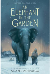 An Elephant in the Garden - Michael M B E Morpurgo Author 