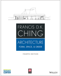 Architecture Form Space and Order - Francis D K Ching Author 