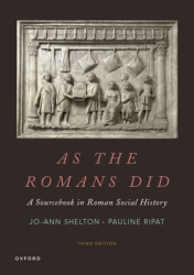 As the Romans Did A Sourcebook in Roman Social History - Jo-Ann Shelton Author 