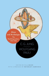 Atom and Archetype The Pauli Jung Letters 1932-1958 - C G Jung Author 