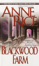 Blackwood Farm - Anne Rice 