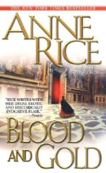Blood and Gold - Anne Rice 