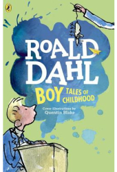 Boy Tales of Childhood - Roald Dahl 