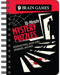 Brain Games - To Go - 10-Minute Mystery Puzzles Unsolved Crimes Secret Codes Whodunits and More - 