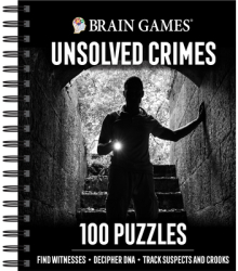 Brain Games - Unsolved Crimes 100 Puzzles - Publications International Ltd Aut 