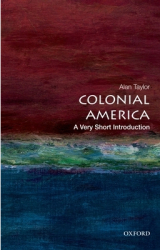 Colonial America A Very Short Introduction - Alan Taylor Author 