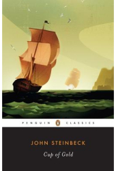 Cup of Gold A Life of Sir Henry Morgan Buccaneer with Occasional Reference to History - John Steinb 