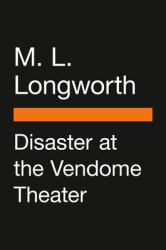 Disaster at the Vendome Theater - M L Longworth Author 