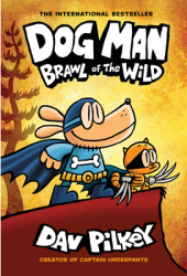 Dog Man Brawl of the Wild Limited Edition Dog Man 6 Volume 6 - Dav Pilkey Author 