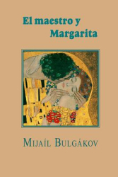 El Maestro y Margarita - Mijail Bulgakov Author 
