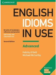English Idioms in Use Advanced Book with Answers Vocabulary Reference and Practice - Felicity O Dell
