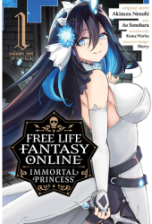 Free Life Fantasy Online Immortal Princess Manga Vol 1 - Akisuzu Nenohi Author 