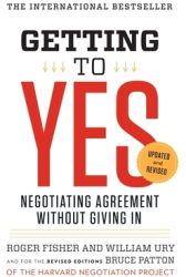 Getting to Yes Negotiating Agreement Without Giving in - Roger Fisher Author 