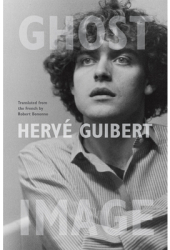 Ghost Image - Herve Guibert Author 