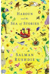 Haroun and the Sea of Stories - Salman Rushdie 