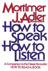 How to Speak How to Listen - Mortimer Jerome Adler 