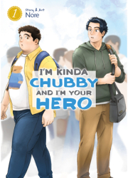 I m Kinda Chubby and I m Your Hero Vol 1 - Nore Author