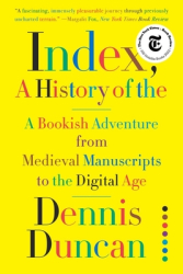 Index A History of the A Bookish Adventure from Medieval Manuscripts to the Digital Age - Dennis Dun 