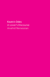 Keats s Odes A Lover s Discourse - Anahid Nersessian Author 