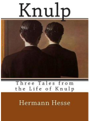 Knulp Three Tales from the Life of Knulp - Hermann Hesse Author 