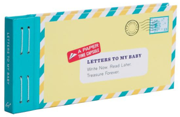 Letters to My Baby Write Now Read Later Treasure Forever With Envelopes and Paper - Lea Redmond 