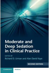 Moderate and Deep Sedation in Clinical Practice - Richard Urman Editor 