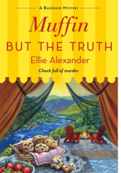 Muffin But the Truth A Bakeshop Mystery - Ellie Alexander Author 