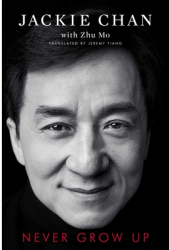 Never Grow Up - Jackie Chan Author 