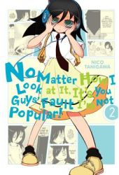 No Matter How I Look at It It s You Guys Fault I m Not Popular Vol 2 - Nico Tanigawa Author 