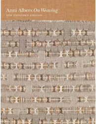 On Weaving - Anni Albers Author 