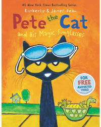 Pete the Cat and His Magic Sunglasses - James Dean Author 