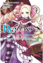 RE Zero -Starting Life in Another World- Chapter 2 A Week at the Mansion Vol 2 Manga - Tappei N 