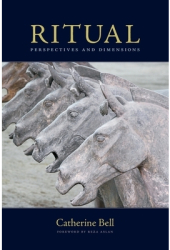 Ritual Perspectives and Dimensions - Catherine Bell Author 