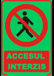 Semn fosforescent accesul interzis a4 