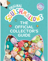 Squishmallows The Official Collector s Guide - Bernie Collins Author 