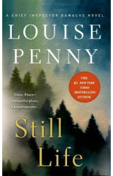 Still Life A Chief Inspector Gamache Novel - Louise Penny Author