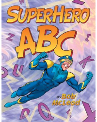 Superhero ABC - Bob McLeod 
