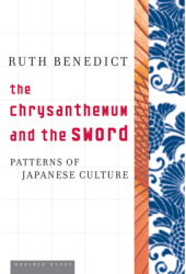 The Chrysanthemum and the Sword Patterns of Japanese Culture - Ruth Benedict 