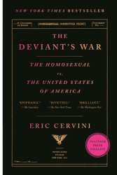 The Deviant s War The Homosexual vs the United States of America - Eric Cervini Author 
