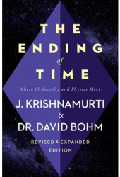 The Ending of Time Where Philosophy and Physics Meet - Jiddu Krishnamurti Author 