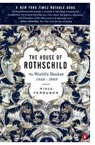 The House of Rothschild The World s Banker 1849-1999 - Niall Ferguson 