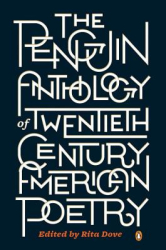 The Penguin Anthology of Twentieth-Century American Poetry - Rita Dove Editor 